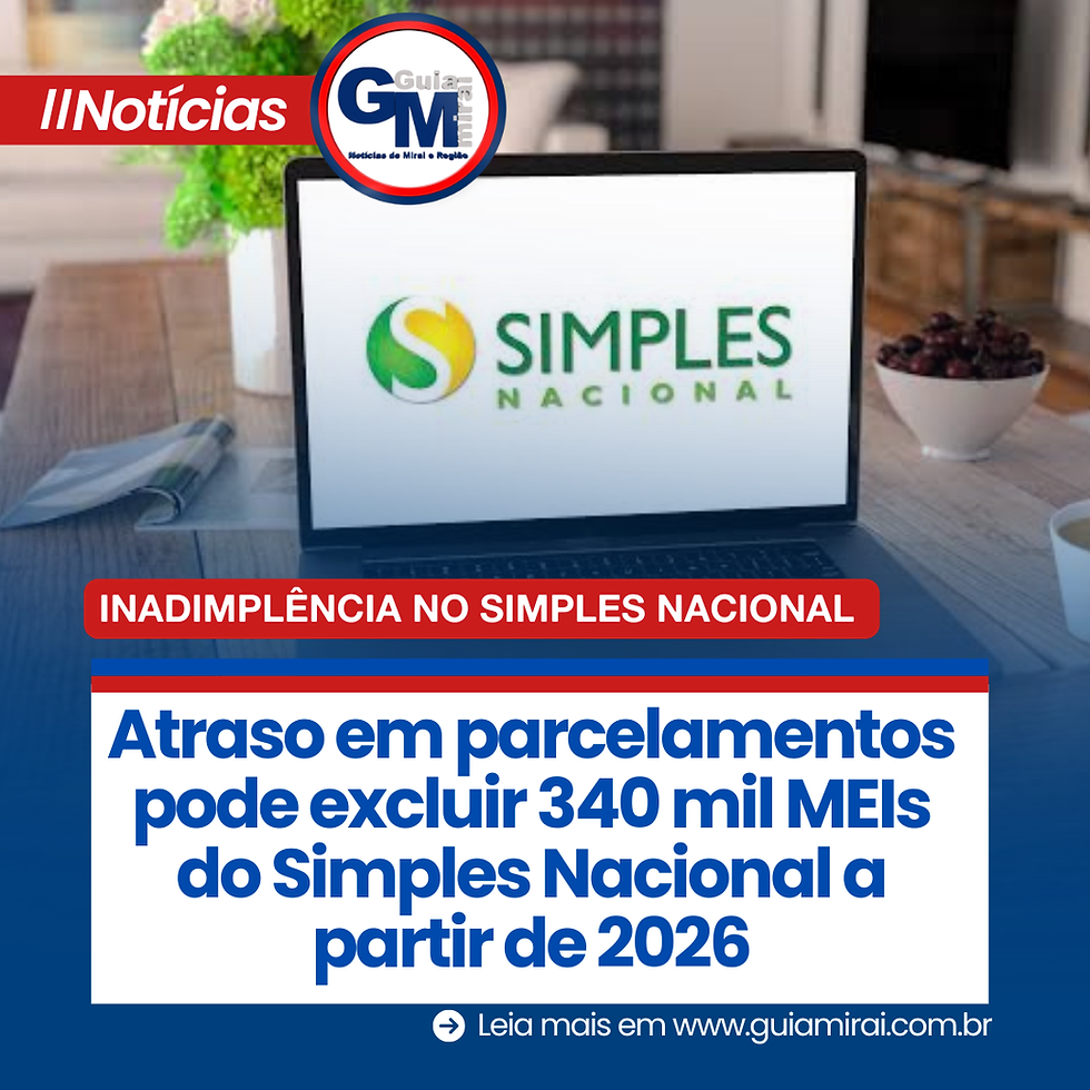 Atraso em parcelamentos pode excluir 340 mil MEIs do Simples Nacional a partir de 2026