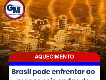 Brasil pode enfrentar ao menos seis ondas de calor até o fim de 2026