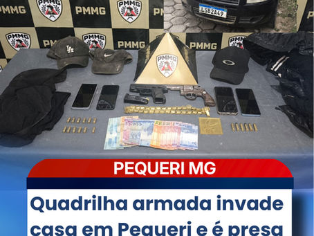 Quadrilha armada invade casa em Pequeri e é presa após 16 horas de perseguição policial