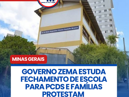 GOVERNO ZEMA ESTUDA FECHAMENTO DE ESCOLA PARA PcDs E FAMÍLIAS PROTESTAM