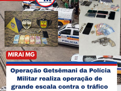 Operação Getsêmani da Polícia Militar realiza operação de grande escala contra o tráfico em Miraí