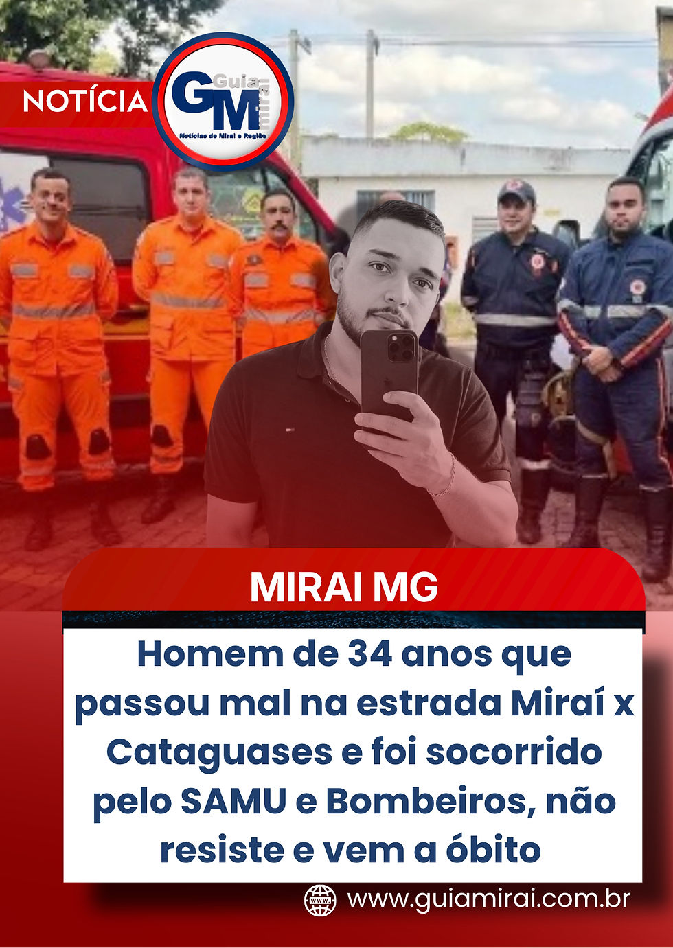 Homem de 34 anos que passou mal na estrada Miraí x Cataguases e foi socorrido pelo SAMU e Bombeiros, não resiste e vem a óbito