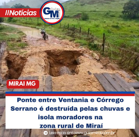 Ponte entre Ventania e Córrego Serrano é destruída pelas chuvas e isola moradores na zona rural de Miraí