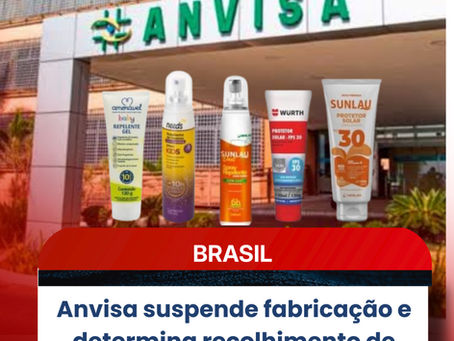 Anvisa suspende fabricação e determina recolhimento de protetores solares e repelentes por irregularidades