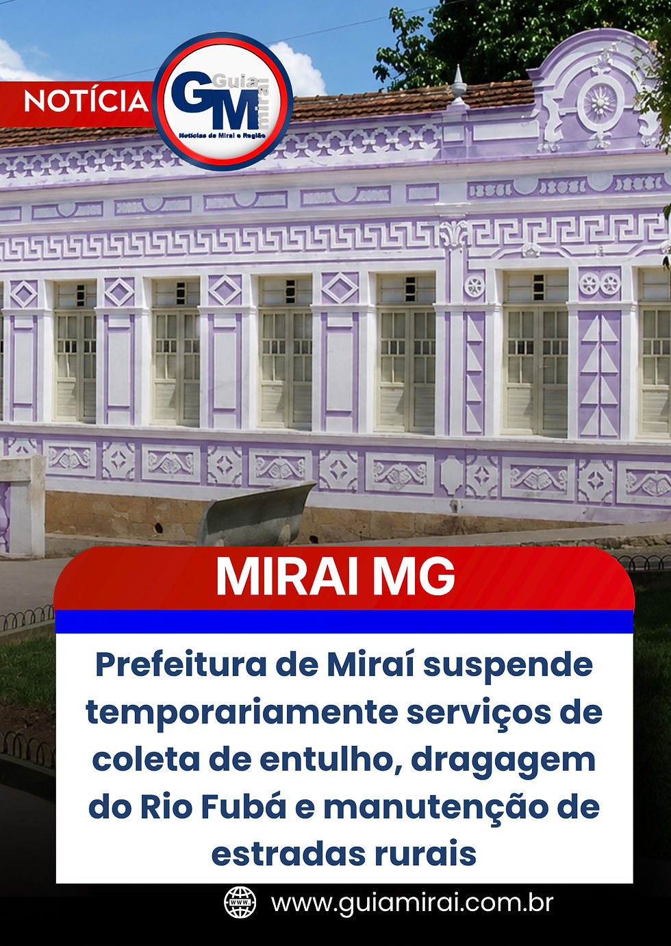 Prefeitura de Miraí suspende temporariamente serviços de coleta de entulho, dragagem do Rio Fubá e manutenção de estradas rurais