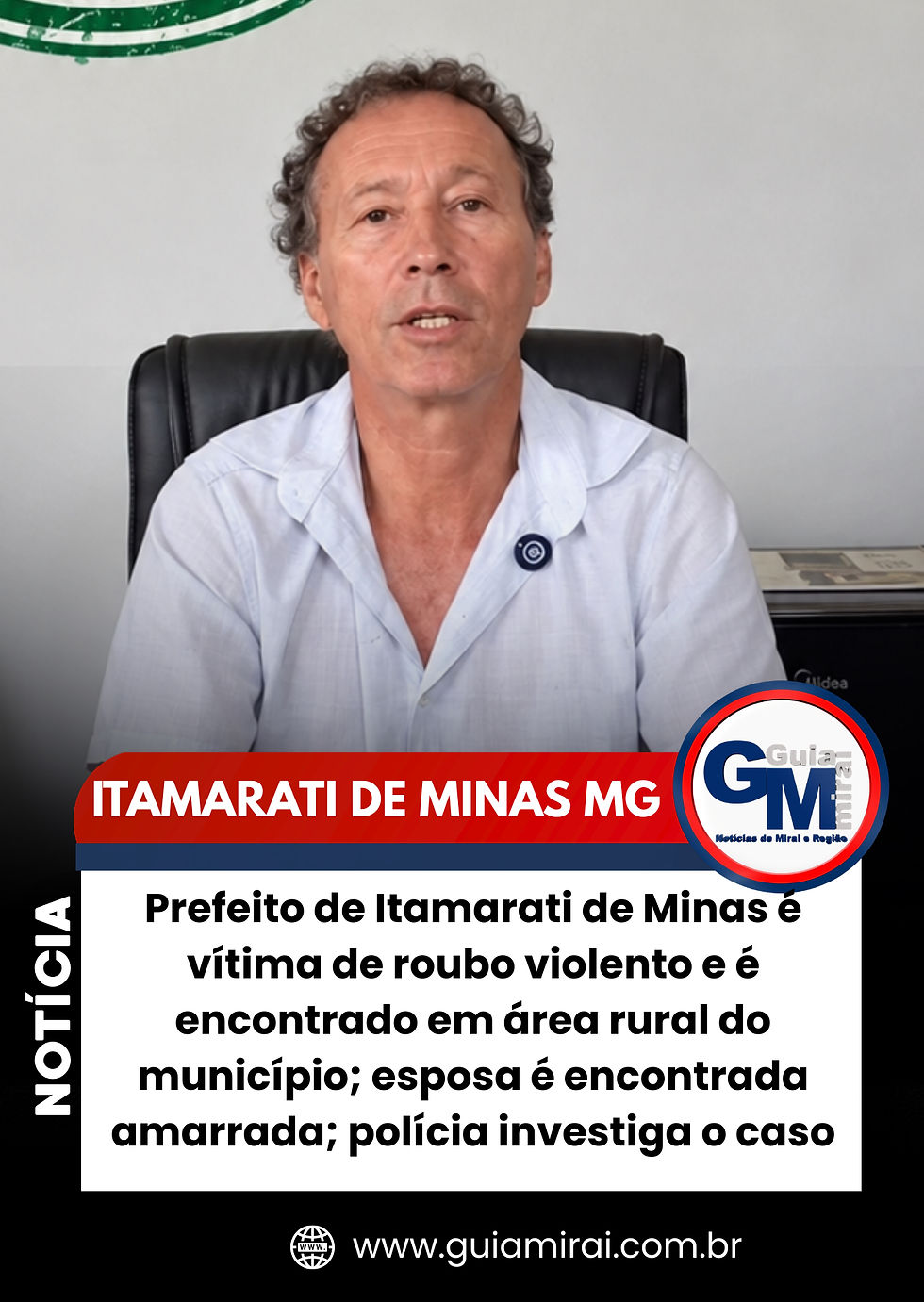 Prefeito de Itamarati de Minas é vítima de roubo violento e é encontrado em área rural do município; esposa é encontrada amarrada; polícia investiga o caso