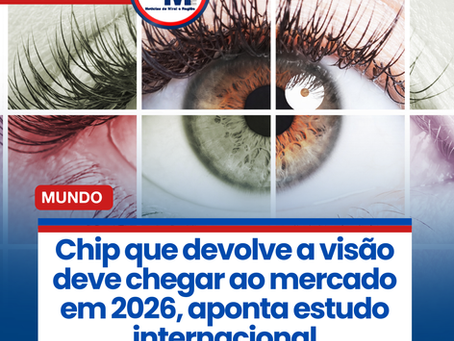 Chip que devolve a visão deve chegar ao mercado em 2026, aponta estudo internacional
