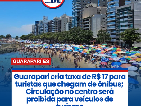 Guarapari cria taxa de R$ 17 para turistas que chegam de Ć“nibus; circulação no centro serĆ” proibida para veĆculos de turismo