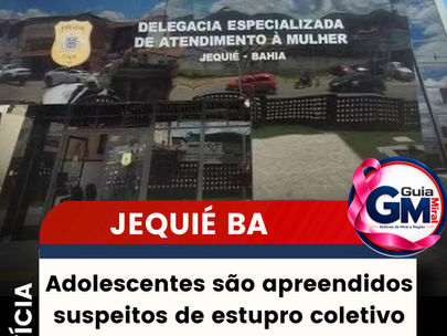 Adolescentes são apreendidos suspeitos de estupro coletivo contra menina de 12 anos em Jequié, na Bahia