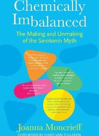 KEMISKT O-BALANSERAD                                                                                                       Myten om serotoninets uppkomst och fall                                      