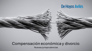 Compensación Económica en Caso de Divorcio. Nuevas Jurisprudencias.