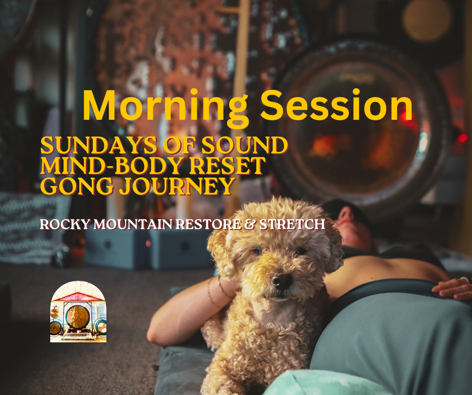 Sunday Morning of Sound Gong Journey - Horsetooth Reservoir — Rocky Mountain Restore & Stretch, Fort Collins