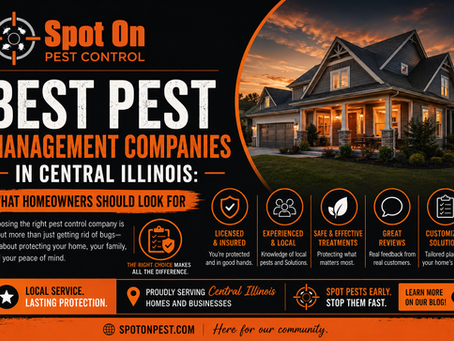 Best Pest Management Companies in Central Illinois: What Homeowners Should Look For