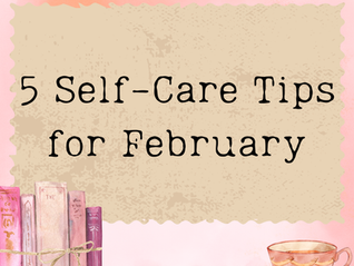 5 Self care Tips for February