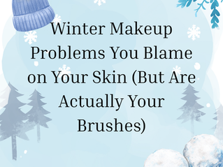 Winter Makeup Problems You Blame on Your Skin (But Are Actually Your Brushes)
