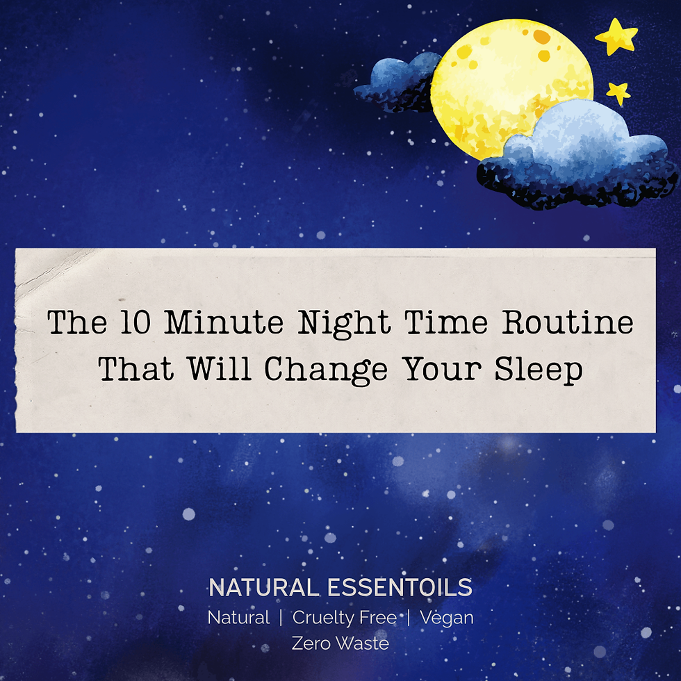 The 10 Minute Night Time Routine that will Change your sleep