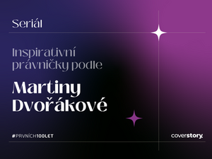 Inspirativní právničky podle… Martiny Dvořákové