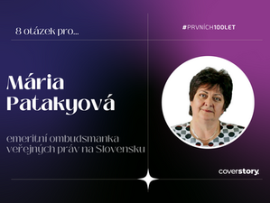 Na gymnáziu mi učitelé říkali “advokát chudých”, říká Mária Patakyová