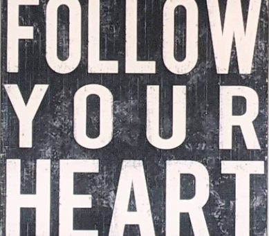 Follow your heart
