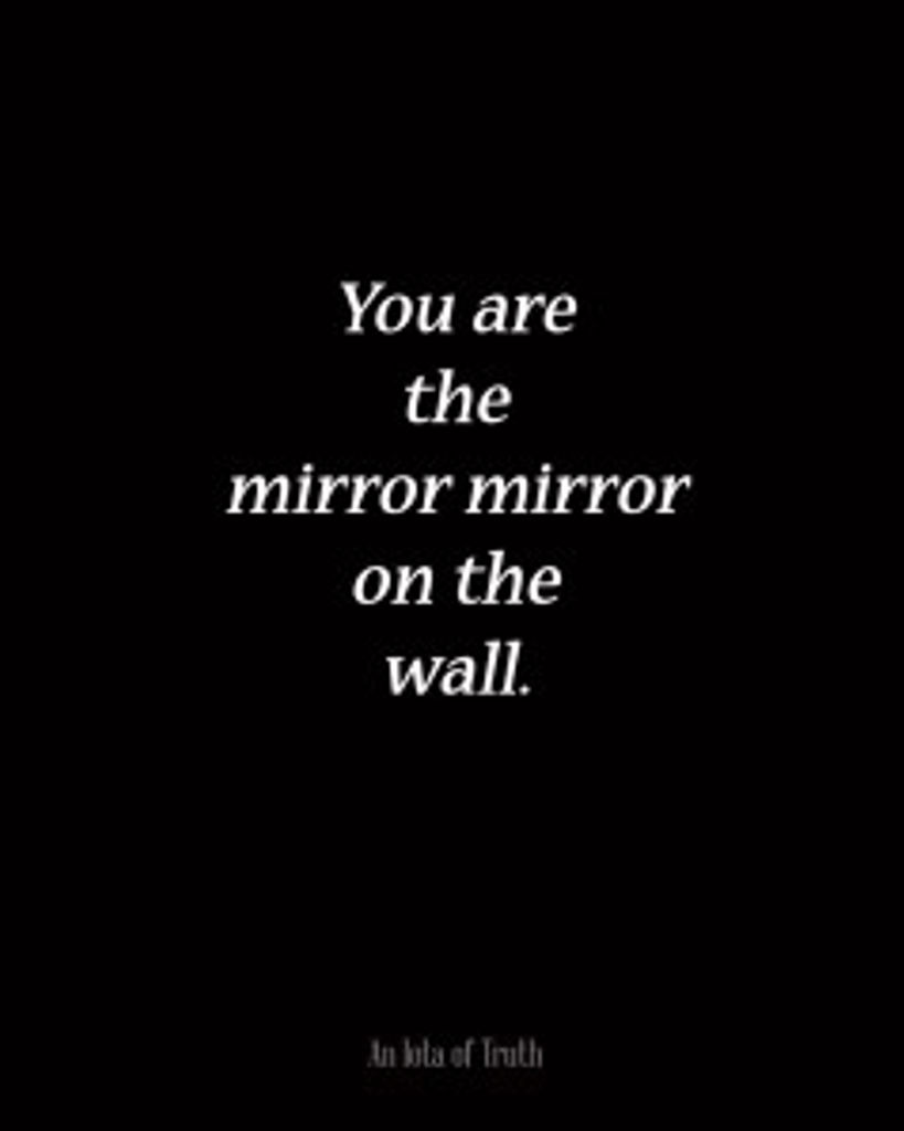 You-are-the-mirror-mirror-on-the-wall.-8x10-819x1024
