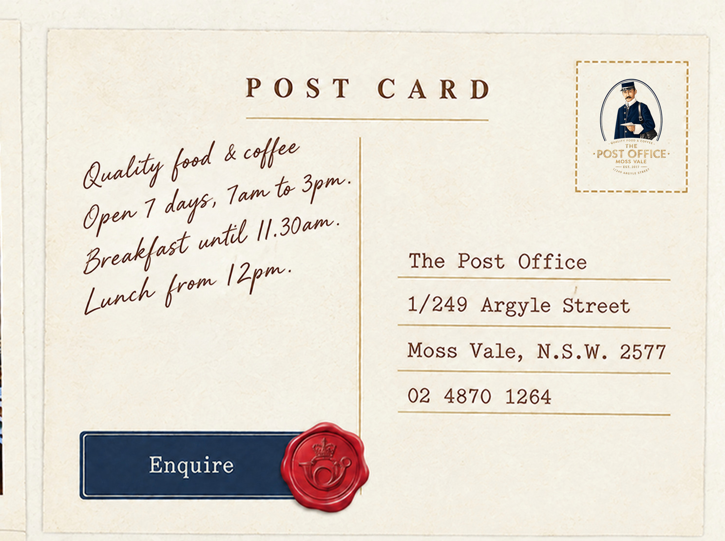 Post card. Quality food and coffee. Open 7 days, 7am to 3pm. Breakfast until 11.30am. Lunch from 12pm. Addressed to The Post Office, 1/249 Argyle Street, Moss Vale, N.S.W. 2577, 02 4870 1264.