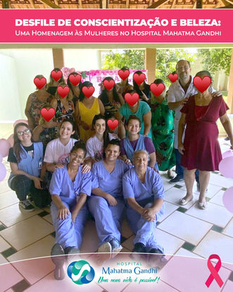 DESFILE DE CONSCIENTIZAÇÃO E BELEZA: Uma Homenagem às Mulheres no Hospital Mahatma Gandhi