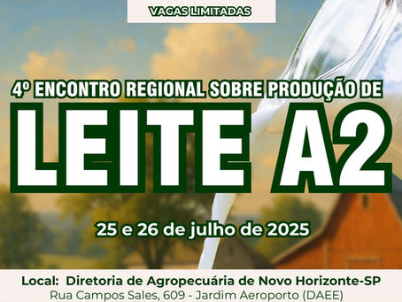 4º Encontro Regional sobre Produção de Leite A2