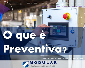 Manutenção Preventiva e as Corretivas