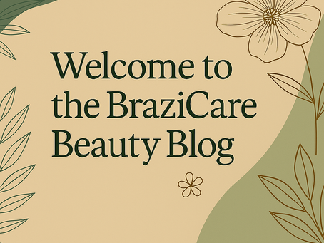 Welcome to the BraziCare Beauty Blog