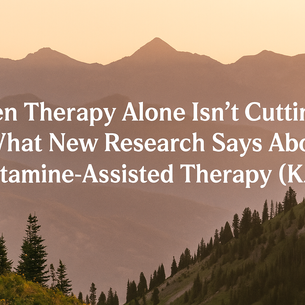 When Therapy Alone Isn’t Cutting It: What New Research Says About Ketamine-Assisted Therapy (KAT)