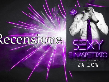[Recensione] “Sexy & Inaspettato” di J.A. Low 