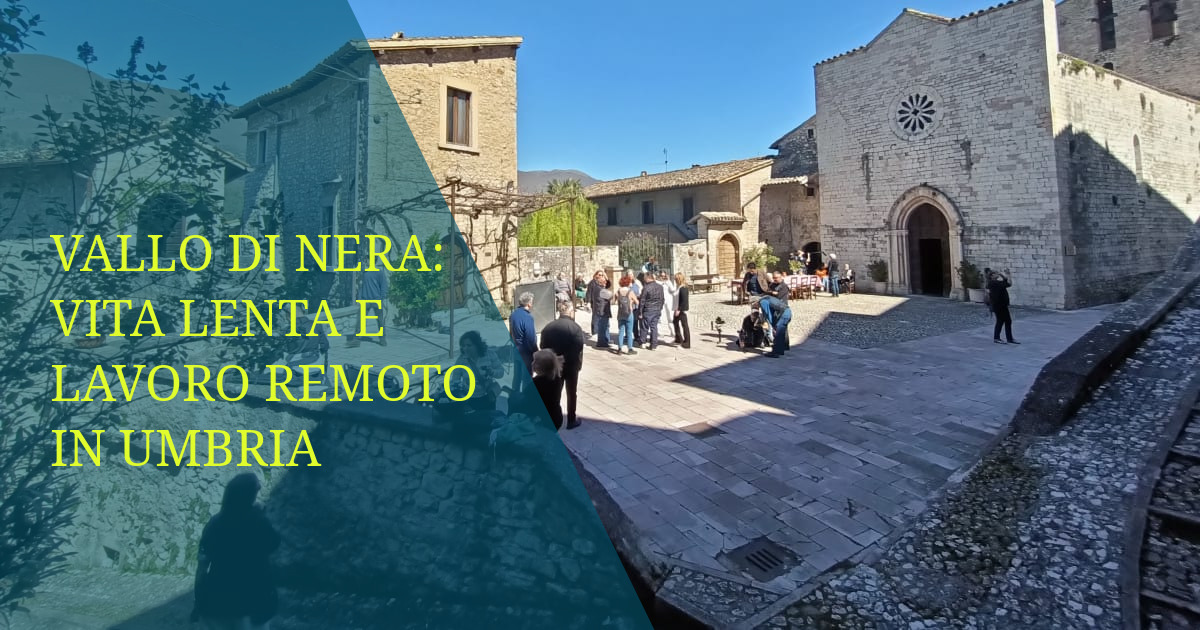 Vallo di Nera: vita lenta e lavoro remoto in Umbria