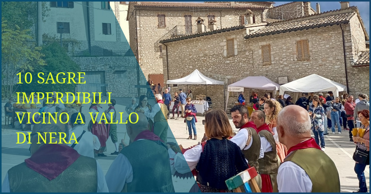 10 Sagre Imperdibili Vicino a Vallo di Nera