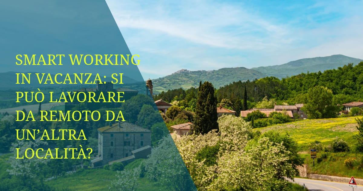 Smart working in vacanza: si può lavorare da remoto da un’altra località?