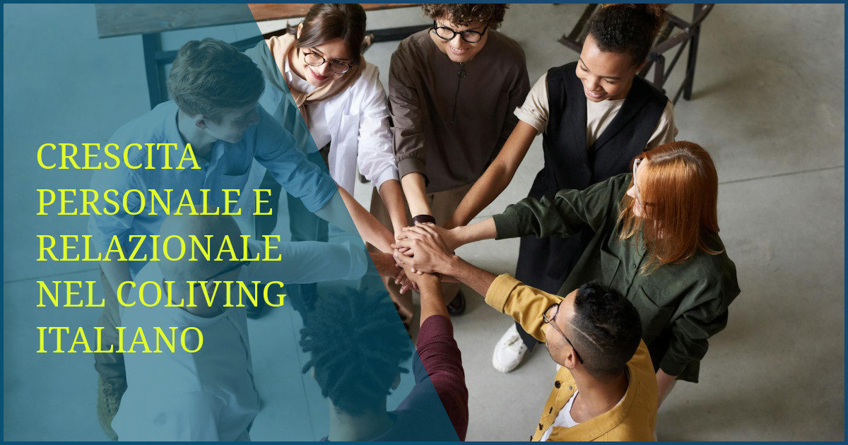 Crescita Personale e Relazionale nel Coliving Italiano