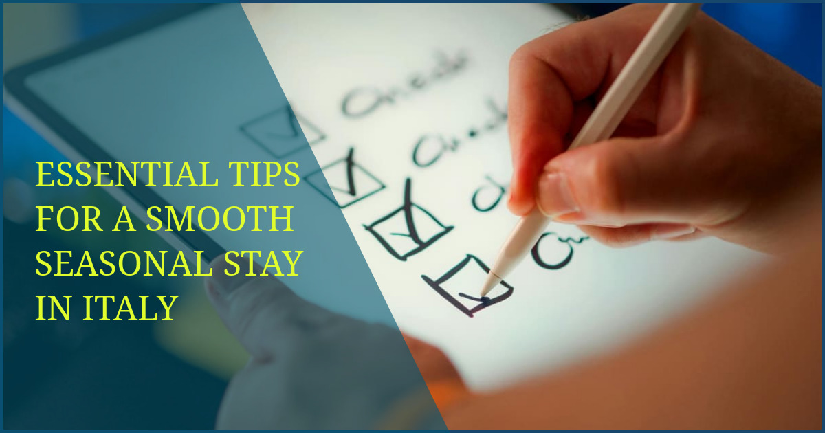 Essential Tips for a Smooth Seasonal Stay in Italy