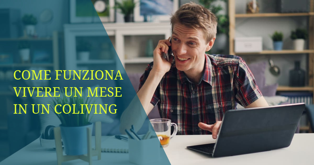Come funziona vivere un mese in un coliving
