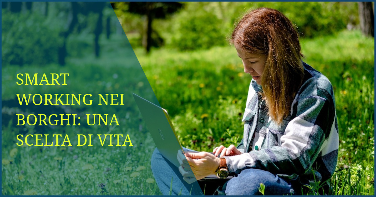 Smart Working Nei Borghi È Una Scelta Di Vita Reale