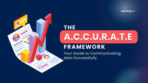 The A.C.C.U.R.A.T.E. Framework: Your Guide to Communicating Data Successfully