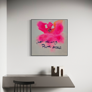 Just feeling. Pure now. - Fine art prints available!