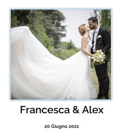 Francesca & Alex 20 Giugno 2021