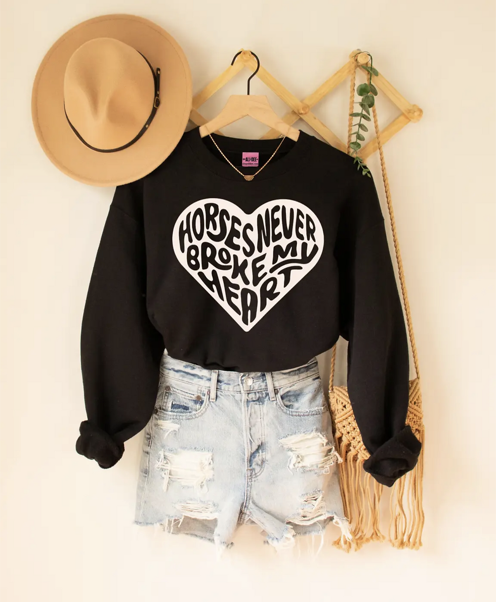 Horses Never Broke My Heart Sweatshirt 