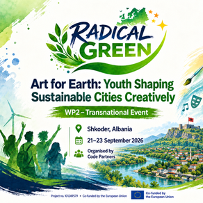 RADICAL GREEN: A SCUTARI IL SECONDO EVENTO TRANSNAZIONALE DEDICATO AD ARTE, GIOVANI E CITTA' SOSTENIBILI