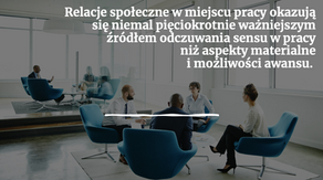 Wartości i poczucie przynależności, czyli dlaczego praca bez sensu nie ma sensu?