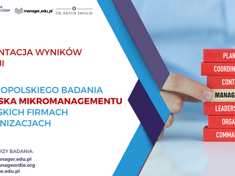 Prezentacja wyników ogólnopolskiego badania zjawiska MIKROMANAGEMENTU w polskich firmach i organizacjach 2025