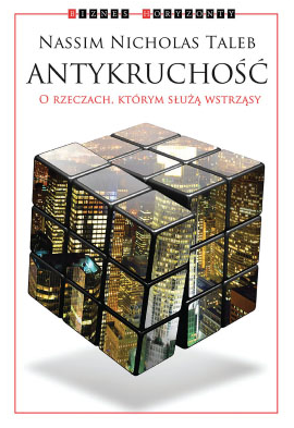 Antykruchość. O rzeczach, którym służą wstrząsy - hit, czy kit?
