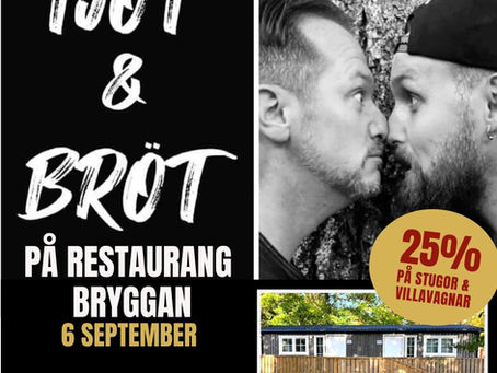 TJÖT & BRÖT PÅ RESTAURANG BRYGGAN 6 SEP