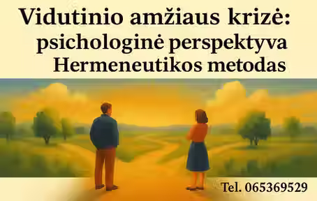 Vidutinio amžiaus krizė: psichologinė perspektyva ir hermeneutikos metodas