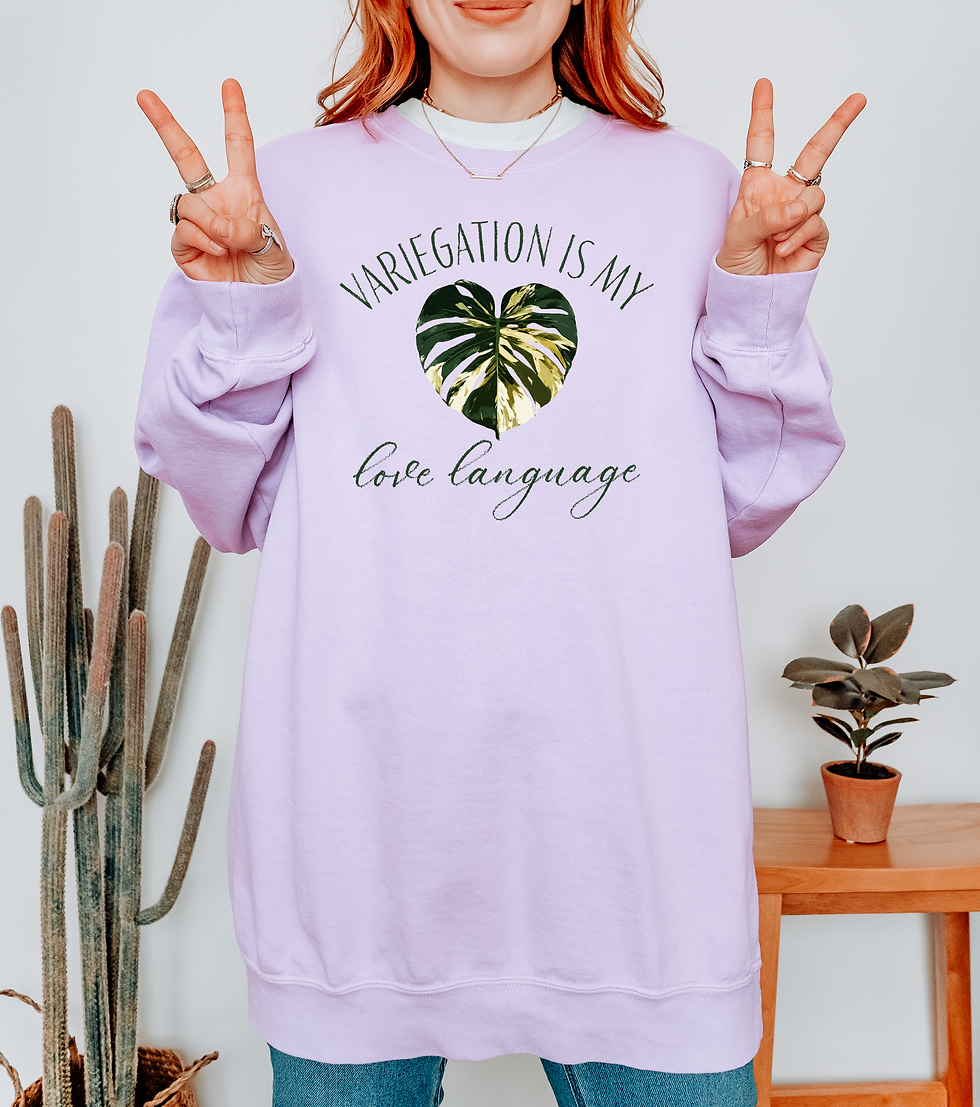 'Variegation is My Love Language' Plant Sweatshirt