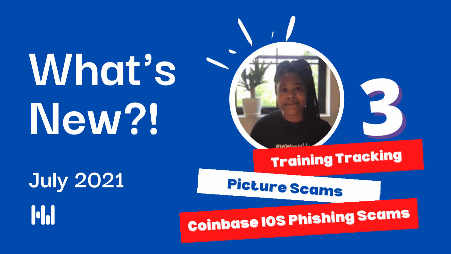 Training Tracking Improvements & Coinbase IOS Phishing scams